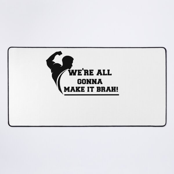 Item preview, Were All Gonna Make It Brah Zyzz Motivation Fuark Mirin designed and sold by youngle.