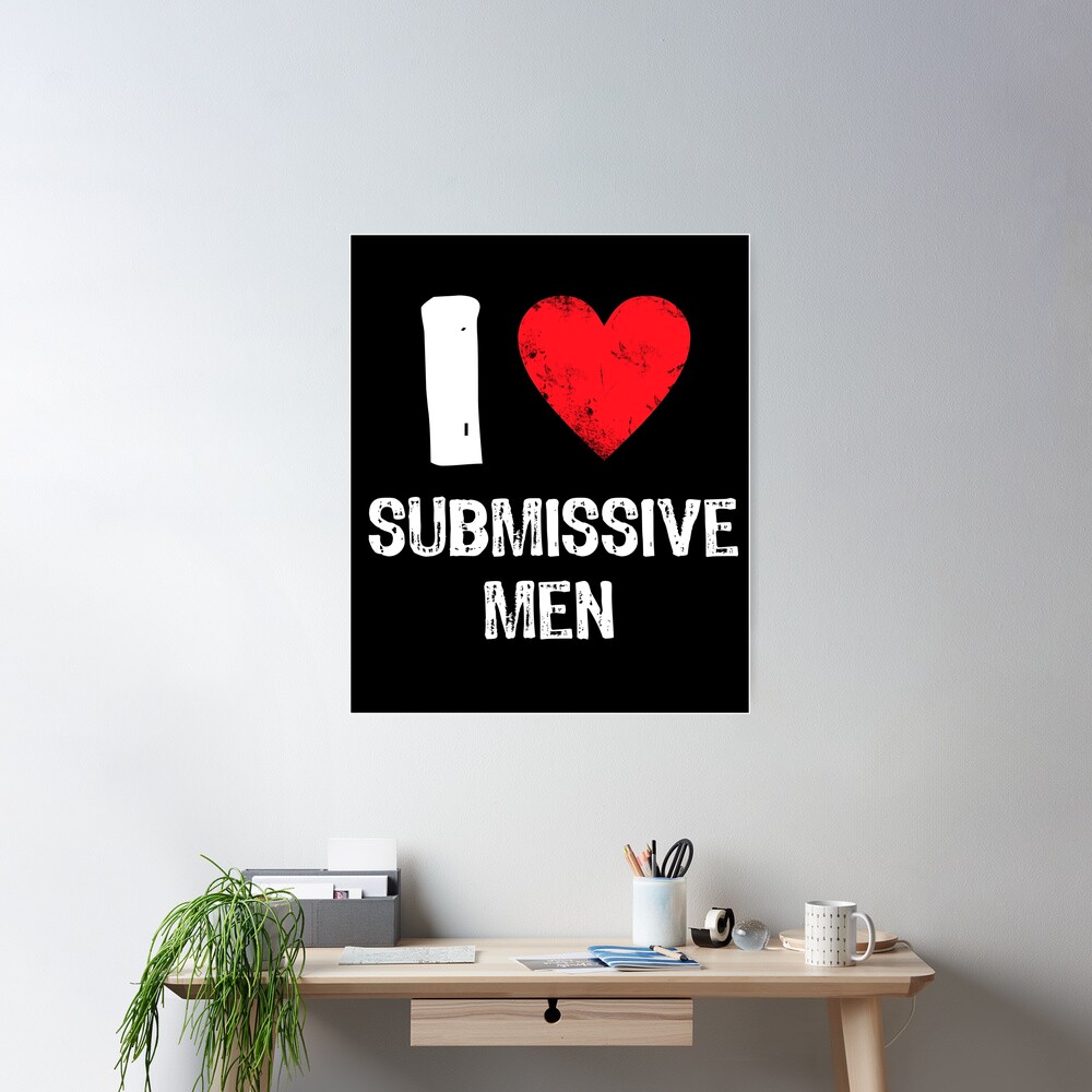 I Love Submissive Men