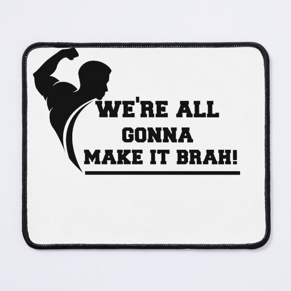 Item preview, Were All Gonna Make It Brah Zyzz Motivation Fuark Mirin designed and sold by youngle.