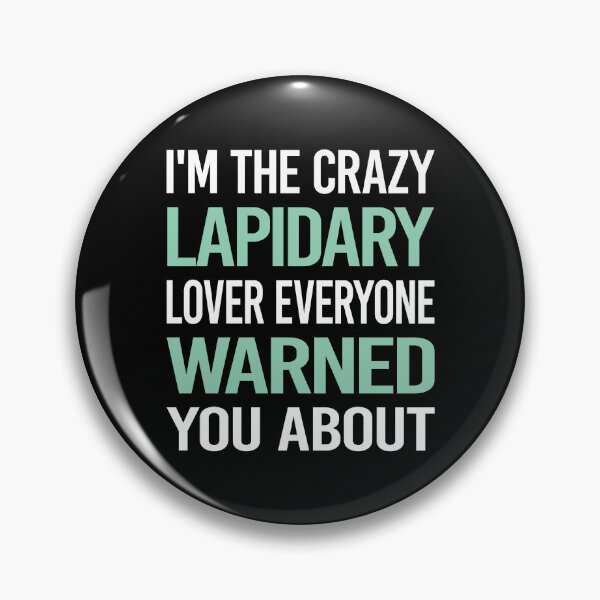 Item preview, Crazy Lover Lapidary Lapidarist designed and sold by BimBamFrank.