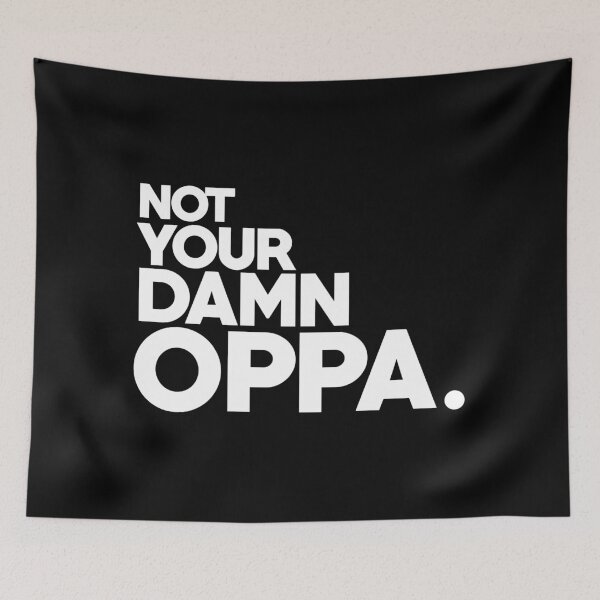 Item preview, Not Your Oppa designed and sold by Best Korea.