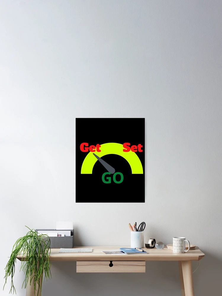 Thumbnail 2 of 3, Poster, Get Set Go designed and sold by Perfect For You.