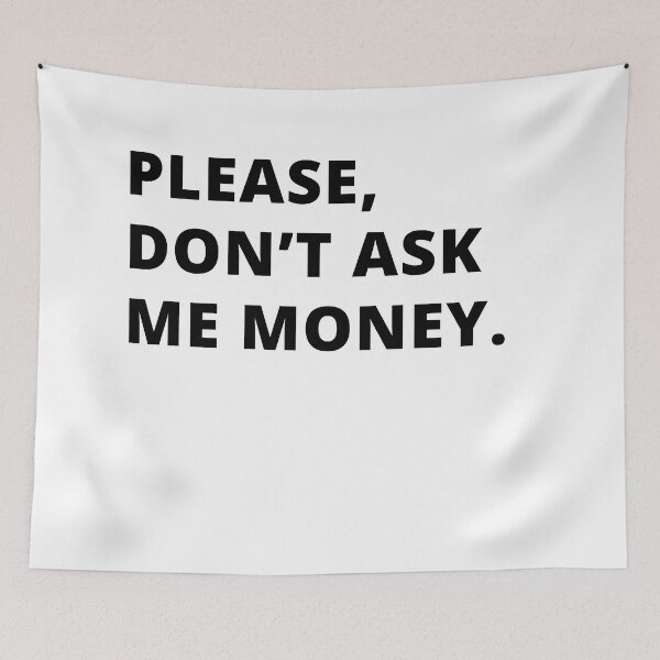 Item preview, Please don't ask me money! designed and sold by Creativity  Island.