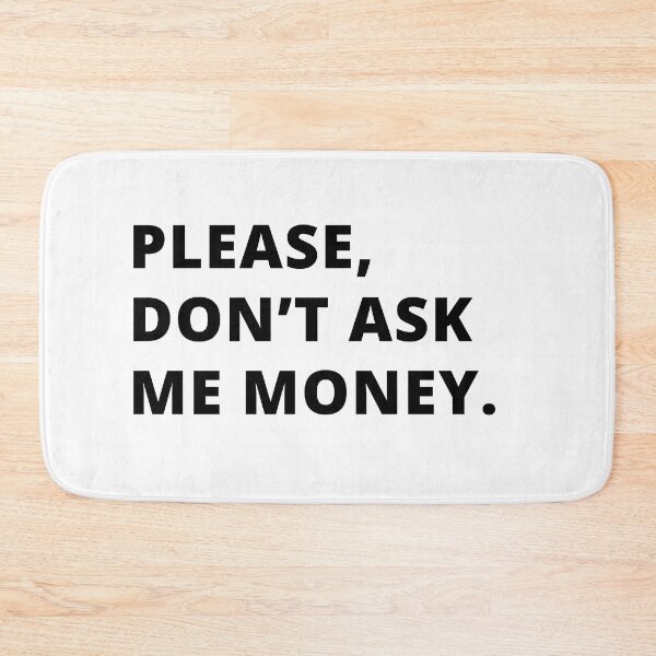 Item preview, Please don't ask me money! designed and sold by Creativity  Island.