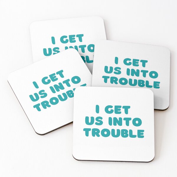 Item preview, I Get Us Into Trouble designed and sold by IM Hunter.