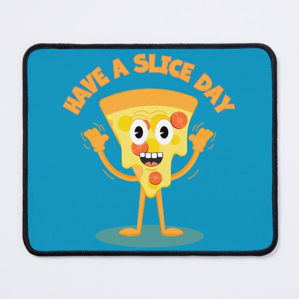 Item preview, Have a slice day. designed and sold by lakokakr.