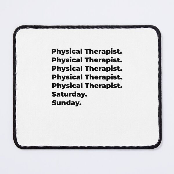 Item preview, Physical Therapist funny workweek designed and sold by SVPOD.