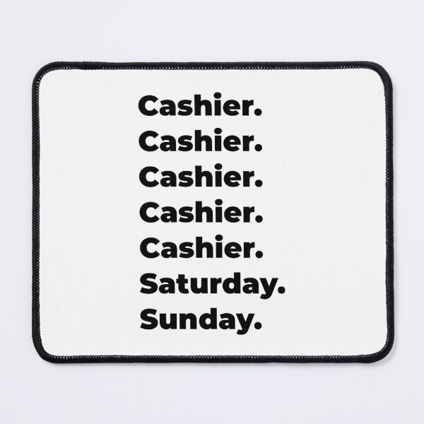 Item preview, Cashier funny workweek designed and sold by SVPOD.