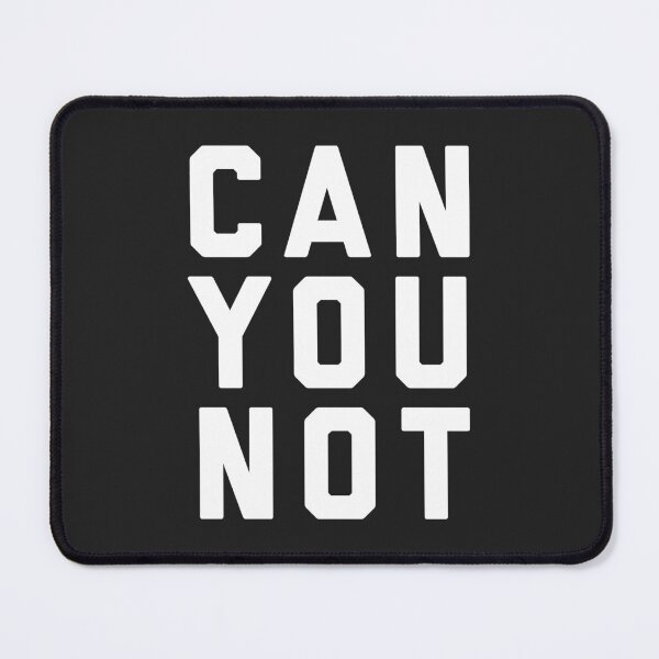 Item preview, Can You Not Funny Sarcastic Offensive Quote designed and sold by quarantine81.