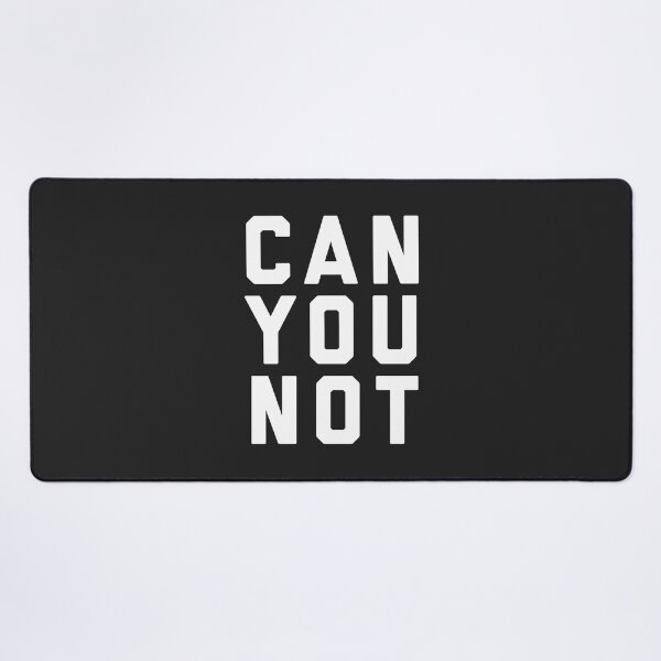 Item preview, Can You Not Funny Sarcastic Offensive Quote designed and sold by quarantine81.