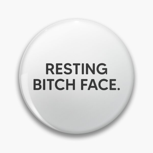 Item preview, Resting Bitch Face. designed and sold by mantrasupply.