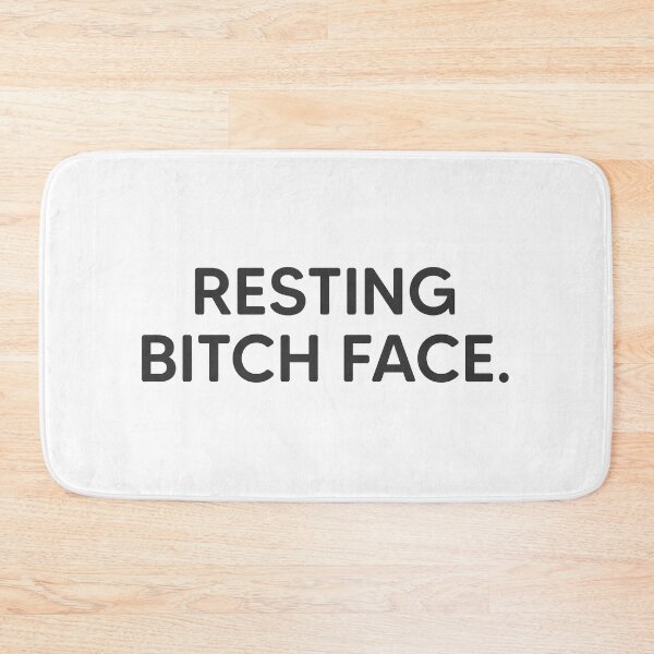 Item preview, Resting Bitch Face. designed and sold by mantrasupply.
