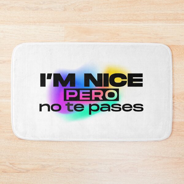 Item preview, I'm nice pero no te pases designed and sold by LatinoPower.
