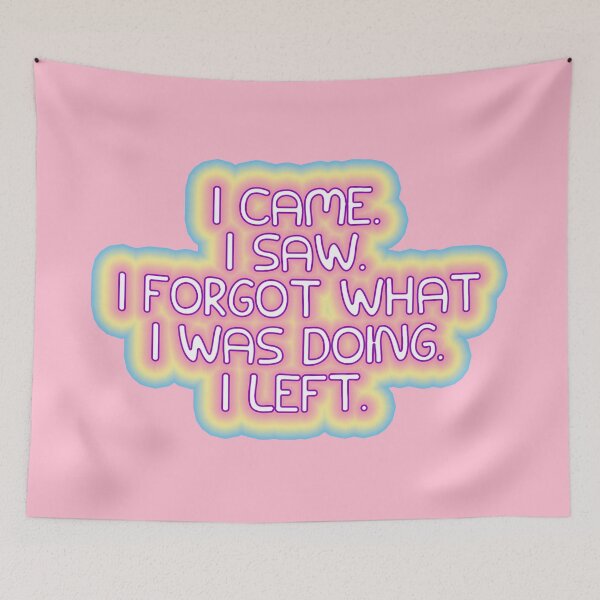 Item preview, I came. I saw. I forgot. designed and sold by ReverendMothman.