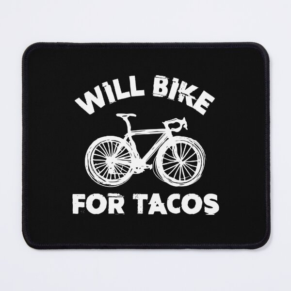 Item preview, Will bike for Tacos,  funny, for cyclists and mountain bikers  designed and sold by Pau Baz.