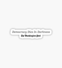 Democracy Dies in Darkness Sticker