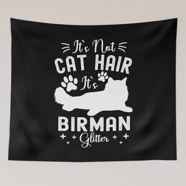 Item preview, It's Not Cat Hair It's Birman Glitter, Funny Birman Cat Owner Quotes, Sacred Birman, Sacred Cat of Burma, Owner Gifts designed and sold by PRINTED ..