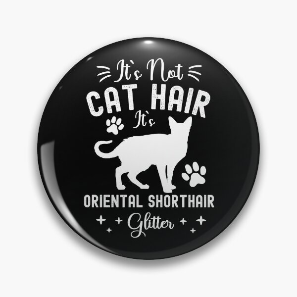 Item preview, It's Not Cat Hair It's Oriental Shorthair Glitter, Funny Oriental Shorthair Cat Owner Quotes, Foreign Type, Oriental Shorthair, Owner Gifts designed and sold by PRINTED ..