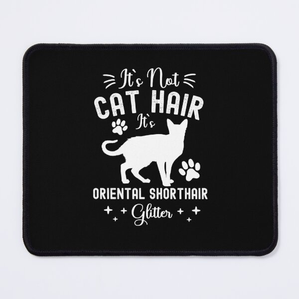Item preview, It's Not Cat Hair It's Oriental Shorthair Glitter, Funny Oriental Shorthair Cat Owner Quotes, Foreign Type, Oriental Shorthair, Owner Gifts designed and sold by PRINTED ..