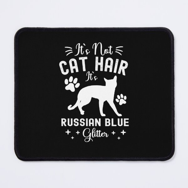 Item preview, It's Not Cat Hair It's Russian Blue Glitter, Funny Russian Blue Cat Owner Quotes, Archangel Blue, Archangel Cat, Owner Gifts designed and sold by PRINTED ..