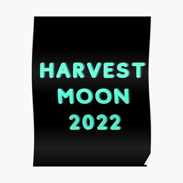 "Harvest Moon 2022" Poster For Sale By Jdgrapics | Redbubble