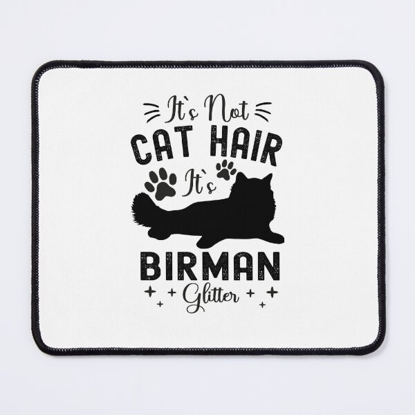 Item preview, It's Not Cat Hair It's Birman Glitter, Funny Birman Cat Owner Quotes, Sacred Birman, Sacred Cat of Burma, Owner Gifts designed and sold by PRINTED ..