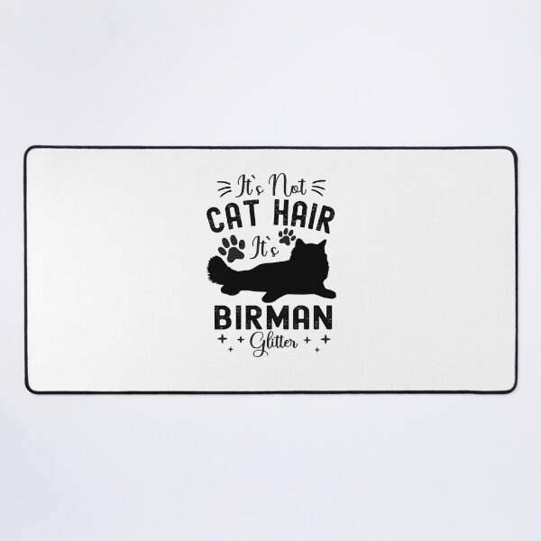 Item preview, It's Not Cat Hair It's Birman Glitter, Funny Birman Cat Owner Quotes, Sacred Birman, Sacred Cat of Burma, Owner Gifts designed and sold by PRINTED ..