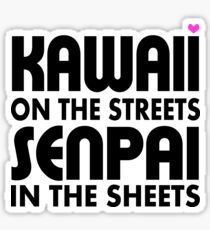 Kawaii on the Streets, Senpai in the sheets Sticker