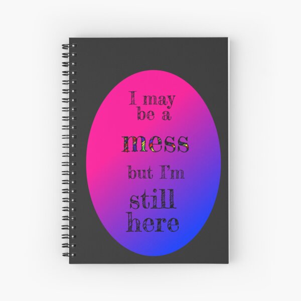I'm a mess Spiral Notebook