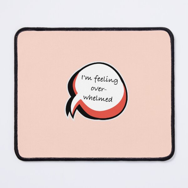 Item preview, I'm Feeling Over-Whelmed designed and sold by RedFirecracker.