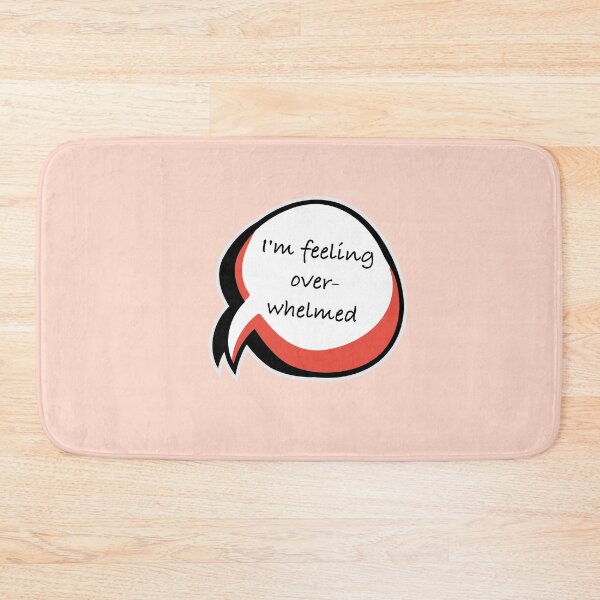 Item preview, I'm Feeling Over-Whelmed designed and sold by RedFirecracker.