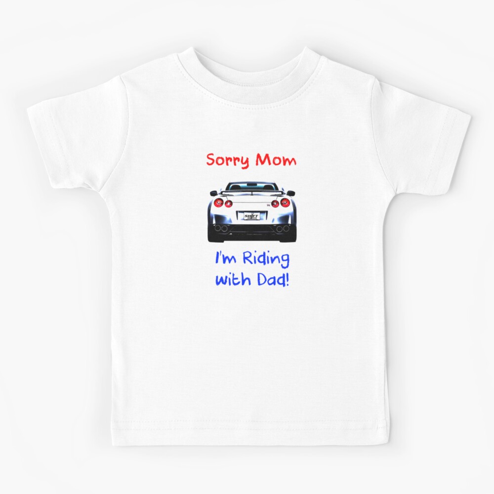 Sorry Mom - GTR Kids T-Shirt
