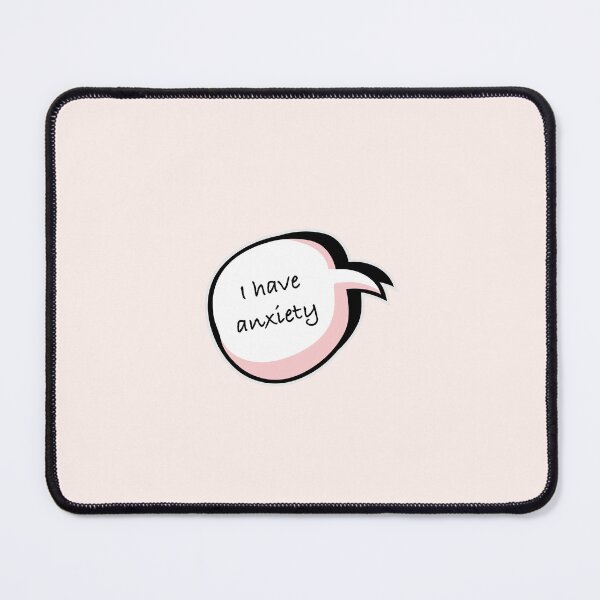 Item preview, I Have Anxiety designed and sold by RedFirecracker.