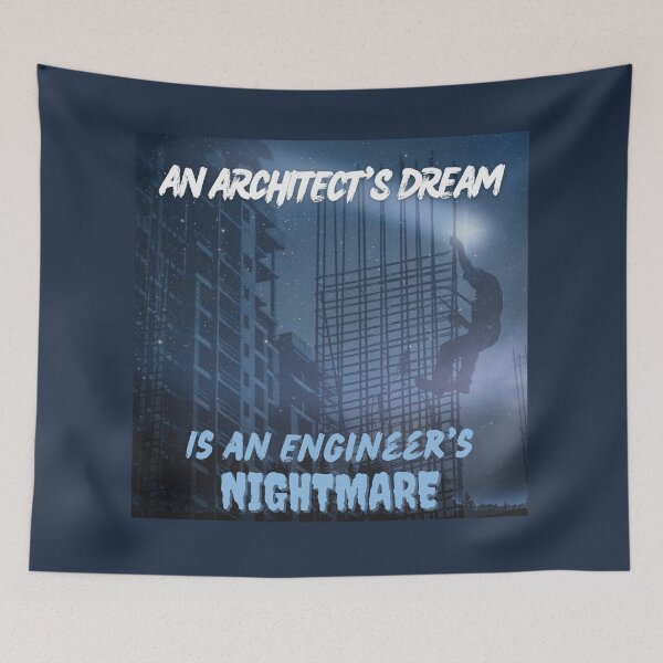 Item preview, An Architects Dream is an engineers nightmare designed and sold by Gamicnum.
