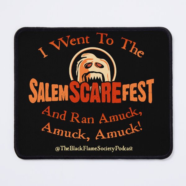 Item preview, I Went To The Salem Scare Fest And Ran Amuck, Amuck, Amuck!  designed and sold by The Black Flame  Society Podcast.