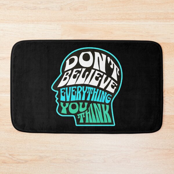 Item preview, Dont Believe Everything You Think 4 designed and sold by Cawaiico.