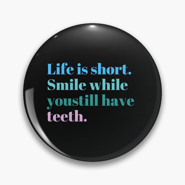 Item preview, "Life is short. Smile while you still have teeth." motivation smile colorful typography  designed and sold by YorkStyle.