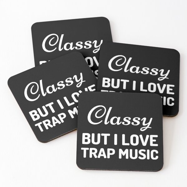 Item preview, Classy but I love trap music designed and sold by Pixelish.