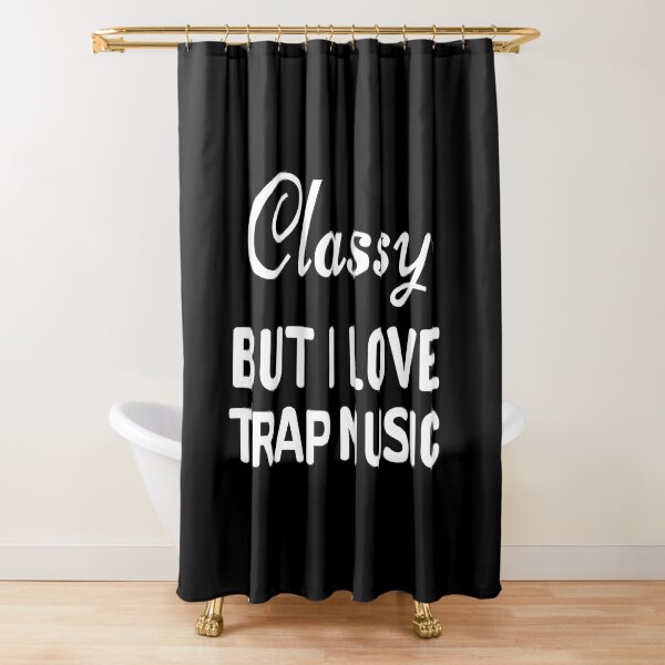 Item preview, Classy but I love trap music designed and sold by Pixelish.
