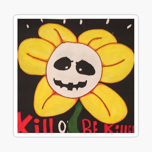 Kill or be killed Sticker