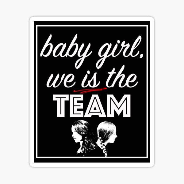 We is the team Sticker
