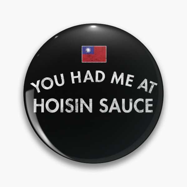Item preview, You Had Me At Hoisin Sauce designed and sold by twHistory.