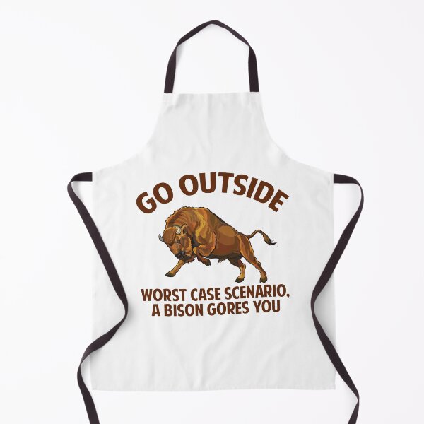 Item preview, Go outside, worst case scenario a bison gores you. designed and sold by sudiptochy29.