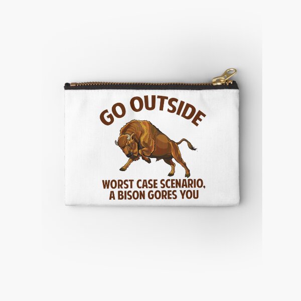 Item preview, Go outside, worst case scenario a bison gores you. designed and sold by sudiptochy29.