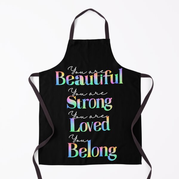 Item preview, You Are Beautiful You Are Strong You Are Loved You Belong designed and sold by ImaginedCo.