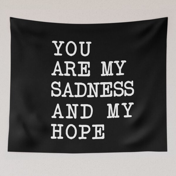 Item preview, You are my sadness and my hope ,gift boyfriend girlfriend designed and sold by CHOOSEYOURS SHOP.