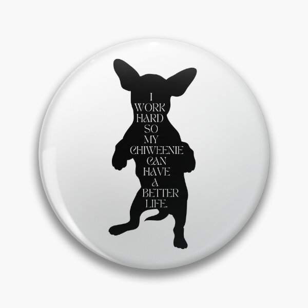 Item preview, Chiweenie Lover / I Work Hard So My Chiweenie Can Have a Better Life / Funny Chiweenie Mom and Dad / Gift for  Chiweenie Lover designed and sold by Alexa5454.