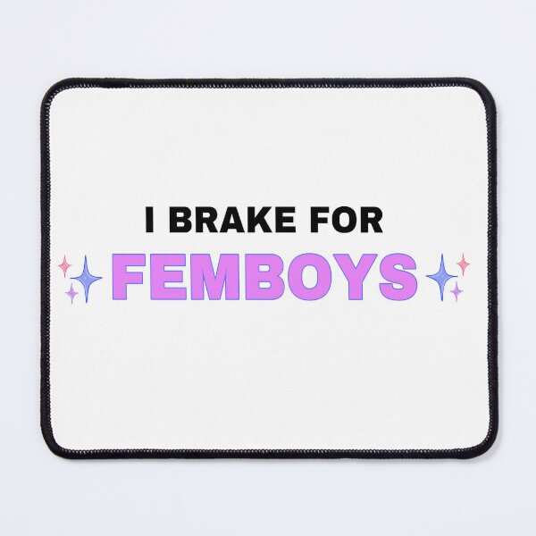 Item preview, I brake for femboys (design 2) designed and sold by Its-vailentino.