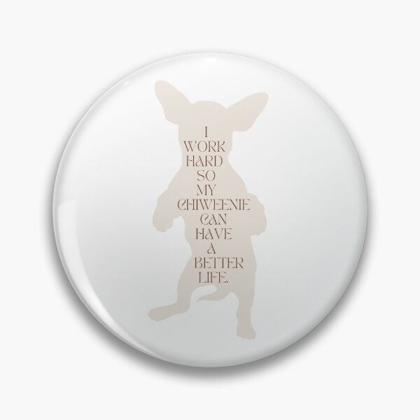 Item preview, Chiweenie Lover / I Work Hard So My Chiweenie Can Have a Better Life / Funny Chiweenie Mom and Dad / Gift for  Chiweenie Lover designed and sold by Alexa5454.