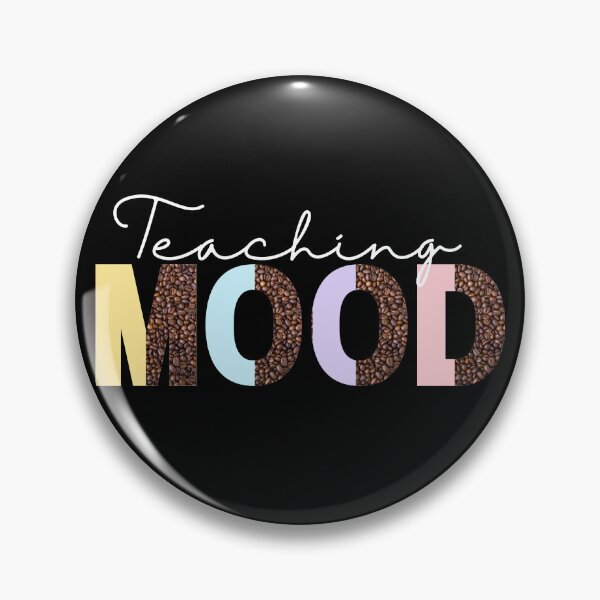 Item preview, Teaching Mood Is On designed and sold by ImaginedCo.